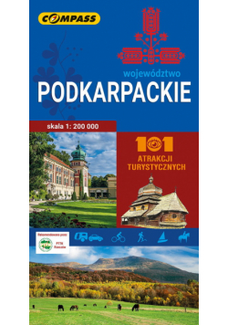 Województwo Podkarpackie 101 atrakcji turystycznychMapa turystyczna 1:200 000