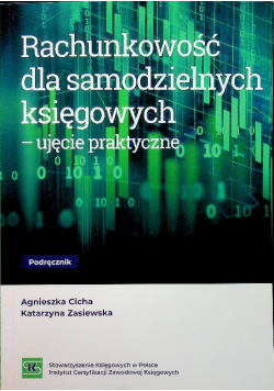 Rachunkowość dla samodzielnych księgowych - ujęcie praktyczne