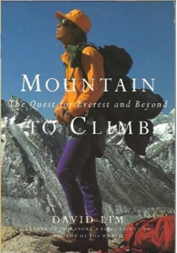 Mountain to Climb The Quest for Everest and Beyond