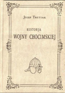 Historja wojny chocimskiej reprint z 1921 r