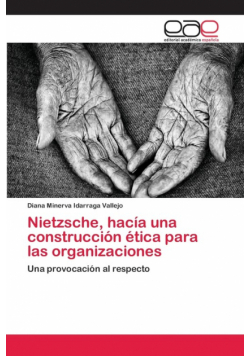 Nietzsche, hacía una construcción ética para las organizaciones