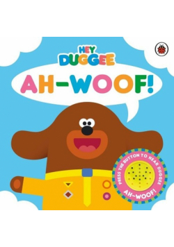 Hey Duggee Ah-Woof!