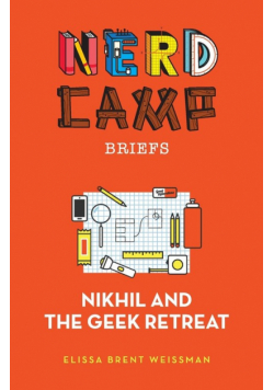 Nikhil and the Geek Retreat (Nerd Camp Briefs #1)
