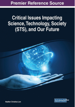 Critical Issues Impacting Science, Technology, Society (STS), and Our Future