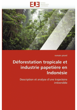 Déforestation tropicale et industrie papetière en indonésie