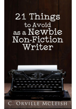 21 Things to Avoid as a Newbie Non-Fiction Writer