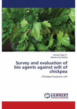 Survey and evaluation of bio agents against wilt of chickpea