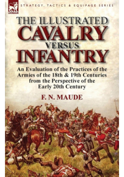 The Illustrated Cavalry Versus Infantry