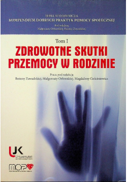 Zdrowotne skutki przemocy w rodzinie Tom I