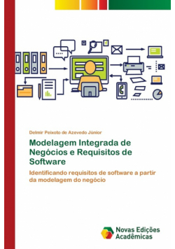 Modelagem Integrada de Negócios e Requisitos de Software
