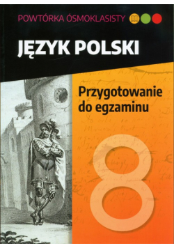 Powtórka ósmoklasisty Język polski Przygotowanie do egzaminu