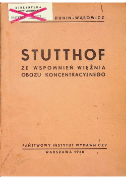 Stutthof ze wspomnień więźnia obozu koncentracyjnego 1946 r.