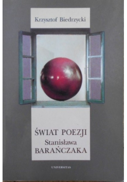 Świat poezji Stanisława Barańczaka