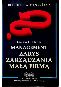Management Zarys Zarządzania Małą Firmą