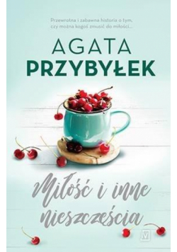 Miłość i inne nieszczęścia