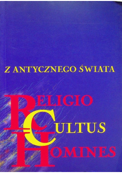 Z antycznego świata Religio Cultus Homines