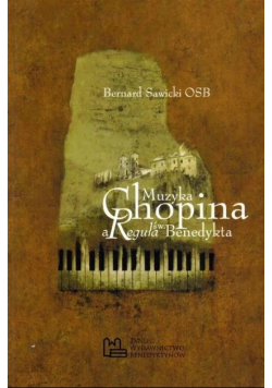 Muzyka Chopina a Reguła św Benedykta