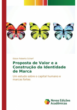 Proposta de Valor e a Construção da Identidade de Marca