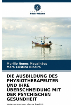 Die Ausbildung Des Physiotherapeuten Und Ihre Überschneidung Mit Der Psychischen Gesundheit