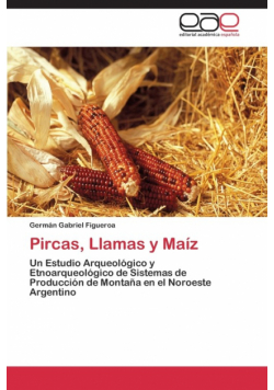 Pircas, Llamas y Maíz