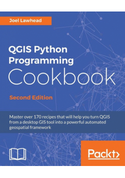 QGIS Python Programming Cookbook - Second Edition