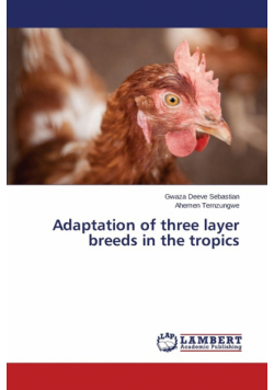 Adaptation of three layer breeds in the tropics