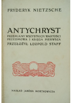 Antychryst Przemiany wszystkich wartości Reprint z 1907 r.