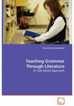 Teaching Grammar Through Literature - A Task-based Approach
