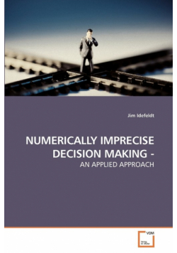 Numerically Imprecise Decision Making -