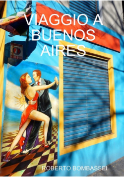 Viaggio A Buenos Aires