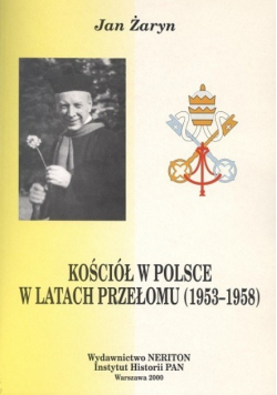 Kościół w Polsce w latach przełomu 1953 - 1958