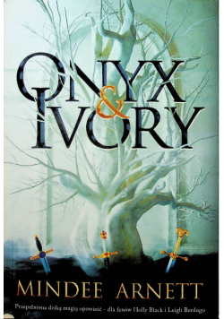Onyx and  Ivory