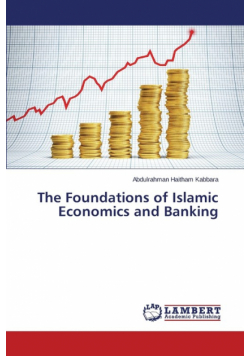 The Foundations of Islamic Economics and Banking