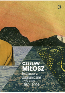 Rozmowy zagraniczne 1980-1994. Cz.2