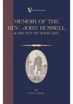 A Memoir of the REV. John Russell and His Out-Of-Door Life