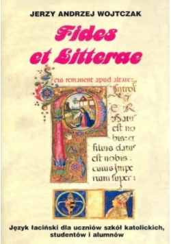 Fides et Litterae Język łaciński dla uczniów szkół katolickich studentów i alumnów Dedykacja Wojtczaka