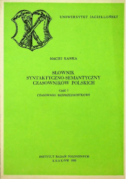 Słownik syntaktyczno - semantyczny czasowników polskich część 1