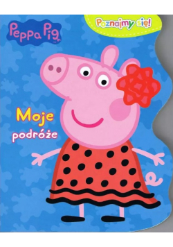 Moje podróże Peppa Pig