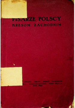 Pisarze polscy Kresom Zachodnim 1925 r.