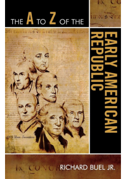 The A to Z of the Early American Republic