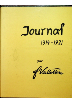 Félix Vallotton vol III Journal 1914 1921