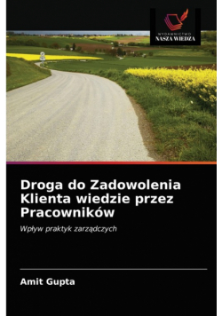 Droga do Zadowolenia Klienta wiedzie przez Pracowników