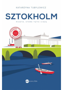 Sztokholm. Miasto, które tętni ciszą