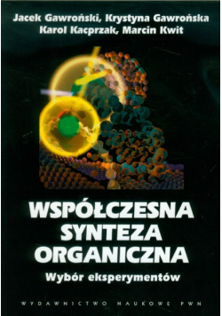 Współczesna synteza organiczna: Wybór eksperymentów