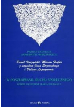 W poszukiwaniu ruchu społecznego wokół socjologii Alaina Tourainea
