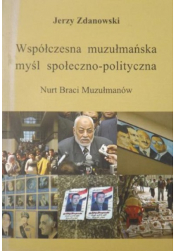 Współczesna muzułmańska myśl społeczno-polityczna. Nurt Braci Muzułmanów