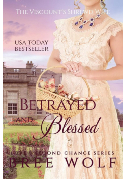 Betrayed & Blessed
