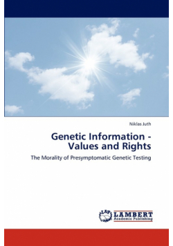 Genetic Information - Values and Rights