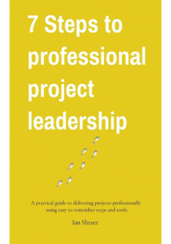 7 Steps to professional project leadership