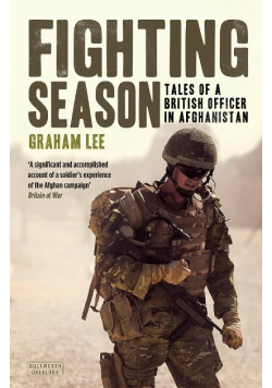 Fighting Season Tales of a British Officer in Afghanistan